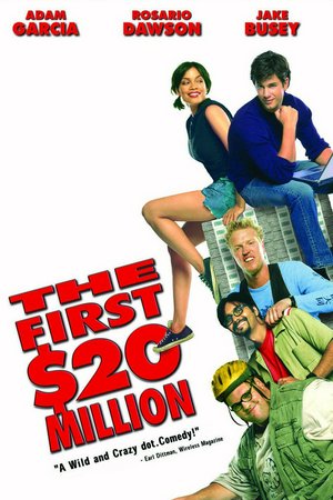 The First $20 Million Is Always the Hardest, Adam Garcia,Jake Busey,Ethan Suplee,Anjul Nigam,Rosario Dawson,Enrico Colantoni,Gregory Jbara,Dan Butler,Linda Hart,Shiva Rose