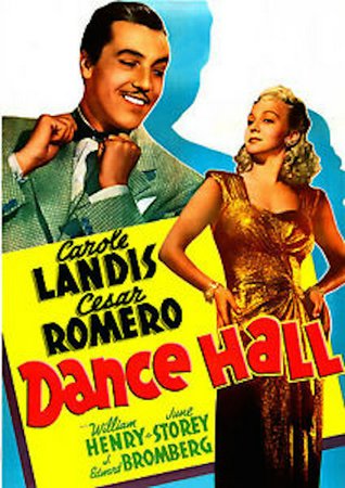 Dance Hall, Carole Landis,César Romero,William Henry,June Storey,J. Edward Bromberg,Charles Halton,Shimen Ruskin,William Haade,Trudi Marsdon,Russ Clark