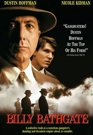 Billy Bathgate, Dustin Hoffman,Nicole Kidman,Loren Dean,Bruce Willis,Steven Hill,Steve Buscemi,Billy Jaye,John Costelloe,Tim Jerome,Stanley Tucci