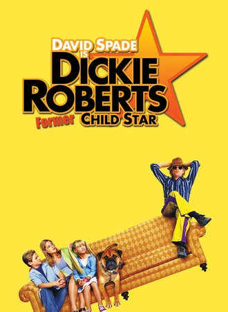 Dickie Roberts: Former Child Star, David Spade,Jon Lovitz,Alyssa Milano,Craig Bierko,Mary McCormack,Scott Terra,Jenna Boyd,Doris Roberts,Emmanuel Lewis,Rob Reiner