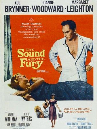 The Sound and the Fury, Yul Brynner,Joanne Woodward,Margaret Leighton,Stuart Whitman,Ethel Waters,Jack Warden,Françoise Rosay,John Beal,Albert Dekker,Stephen Perry