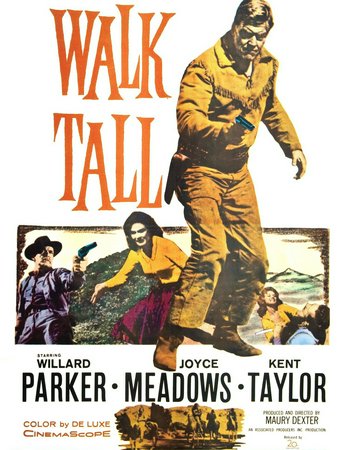 Walk Tall, Willard Parker,Joyce Meadows,Kent Taylor,Russ Bender,Ron Soble,Alberto Monte,William Mims,Felix Locher,Dave DePaul
