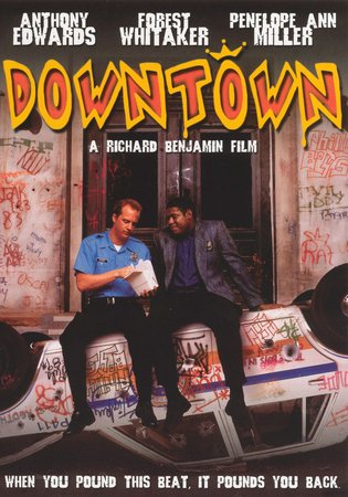 Downtown, Forest Whitaker,Anthony Edwards,Penelope Ann Miller,Joe Pantoliano,David Clennon,Art Evans,Rick Aiello,Roger Aaron Brown,Kimberly Scott,Ron Canada