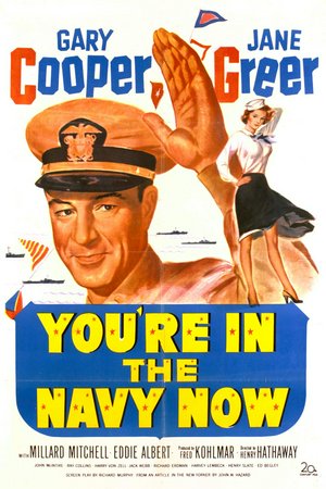 You're in the Navy Now, Gary Cooper,Jane Greer,Eddie Albert,Millard Mitchell,John McIntire,Ray Collins,Harry von Zell,Jack Webb,Richard Erdman,Harvey Lembeck