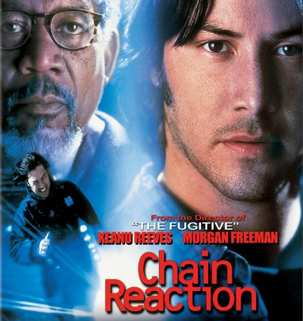 Chain Reaction, Keanu Reeves,Morgan Freeman,Rachel Weisz,Fred Ward,Kevin Dunn,Brian Cox,Joanna Cassidy,Chelcie Ross,Nicholas Rudall,Tzi Ma