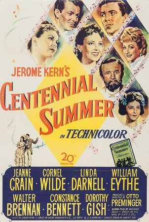 Centennial Summer, Jeanne Crain,Cornel Wilde,Linda Darnell,William Eythe,Walter Brennan,Constance Bennett,Dorothy Gish,Barbara Whiting,Larry Stevens,Kathleen Howard