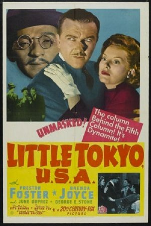 Little Tokyo, U.S.A., Preston Foster,Brenda Joyce,June Duprez,Abner Biberman,Harold Huber,Don Douglas,George E. Stone,Charles Tannen,Frank Orth,Edward Soohoo