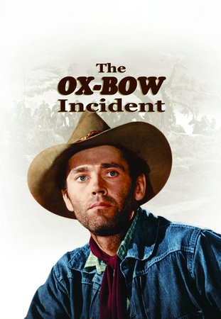 The Ox-Bow Incident, Henry Fonda,Dana Andrews,Anthony Quinn,Mary Beth Hughes,William Eythe,Harry Morgan,Jane Darwell,Matt Briggs,Harry Davenport,Frank Conroy