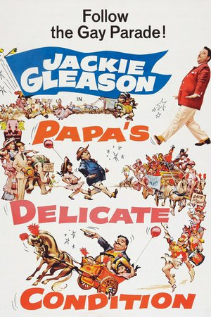 Papa's Delicate Condition, Jackie Gleason,Glynis Johns,Charlie Ruggles,Laurel Goodwin,Linda Bruhl,Ned Glass,Murray Hamilton,Elisha Cook Jr.,Charles Lane,Benny Baker