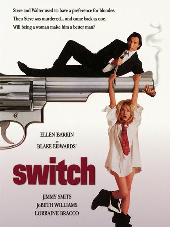 Switch, Ellen Barkin,Jimmy Smits,JoBeth Williams,Lorraine Bracco,Perry King,Tony Roberts,Bruce Martyn Payne,Lysette Anthony,Victoria Mahoney,Basil Hoffman