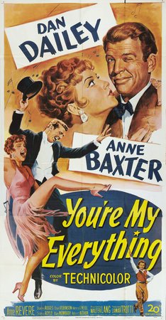 You're My Everything, Dan Dailey,Anne Baxter,Anne Revere,Stanley Ridges,Shari Robinson,Henry O'Neill,Selena Royle,Alan Mowbray,Robert Arthur,Mack Gordon